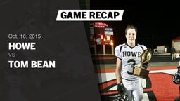 Recap: Howe  vs. Tom Bean  2015