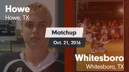 Matchup: Howe  vs. Whitesboro  2016