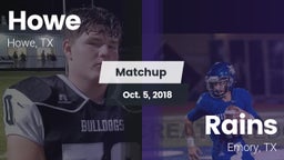 Matchup: Howe  vs. Rains  2018