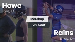 Matchup: Howe  vs. Rains  2019