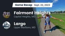 Recap: Fairmont Heights  vs. Largo  2023