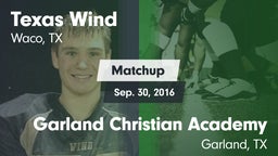 Matchup: Texas Wind vs. Garland Christian Academy  2016