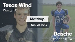 Matchup: Texas Wind vs. Dasche 2016