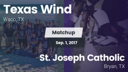 Matchup: Texas Wind vs. St. Joseph Catholic  2017