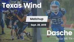 Matchup: Texas Wind vs. Dasche 2018