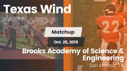 Matchup: Texas Wind vs. Brooks Academy of Science & Engineering  2019