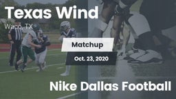 Matchup: Texas Wind vs. Nike Dallas Football 2020