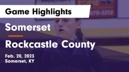 Somerset  vs Rockcastle County  Game Highlights - Feb. 20, 2023