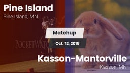 Matchup: Pine Island High vs. Kasson-Mantorville  2018