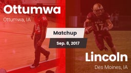 Matchup: Ottumwa  vs. Lincoln  2017