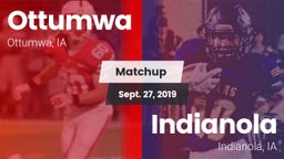 Matchup: Ottumwa  vs. Indianola  2019