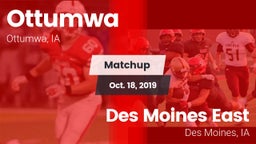 Matchup: Ottumwa  vs. Des Moines East  2019