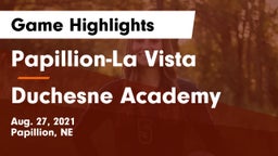 Papillion-La Vista  vs Duchesne Academy Game Highlights - Aug. 27, 2021
