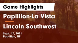 Papillion-La Vista  vs Lincoln Southwest  Game Highlights - Sept. 17, 2021