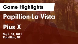 Papillion-La Vista  vs Pius X  Game Highlights - Sept. 18, 2021