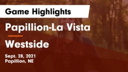 Papillion-La Vista  vs Westside  Game Highlights - Sept. 28, 2021
