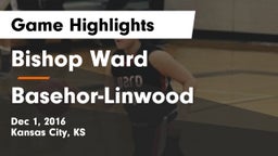 Bishop Ward  vs Basehor-Linwood  Game Highlights - Dec 1, 2016