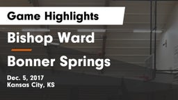 Bishop Ward  vs Bonner Springs  Game Highlights - Dec. 5, 2017