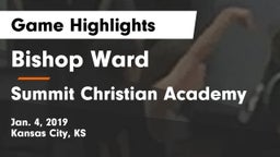 Bishop Ward  vs Summit Christian Academy Game Highlights - Jan. 4, 2019