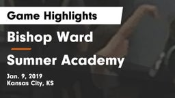 Bishop Ward  vs Sumner Academy  Game Highlights - Jan. 9, 2019