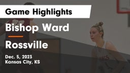 Bishop Ward  vs Rossville  Game Highlights - Dec. 5, 2023