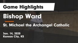 Bishop Ward  vs St. Michael the Archangel Catholic  Game Highlights - Jan. 14, 2020