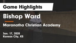 Bishop Ward  vs Maranatha Christian Academy Game Highlights - Jan. 17, 2020