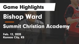 Bishop Ward  vs Summit Christian Academy Game Highlights - Feb. 12, 2020