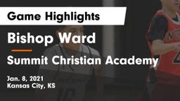 Bishop Ward  vs Summit Christian Academy Game Highlights - Jan. 8, 2021