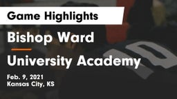 Bishop Ward  vs University Academy Game Highlights - Feb. 9, 2021