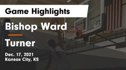 Bishop Ward  vs Turner Game Highlights - Dec. 17, 2021