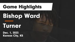 Bishop Ward  vs Turner  Game Highlights - Dec. 1, 2023