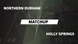 Matchup: Northern Durham vs. Holly Springs  2016