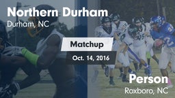 Matchup: Northern Durham vs. Person  2016