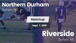 Matchup: Northern Durham vs. Riverside  2018