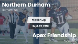 Matchup: Northern Durham vs. Apex Friendship  2018