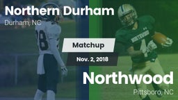 Matchup: Northern Durham vs. Northwood  2018