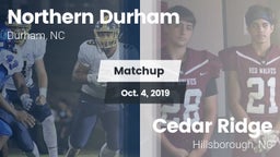 Matchup: Northern Durham vs. Cedar Ridge  2019