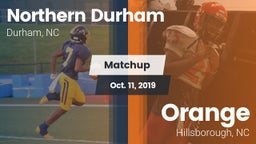 Matchup: Northern Durham vs. Orange  2019