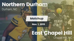 Matchup: Northern Durham vs. East Chapel Hill  2019