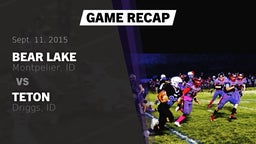 Recap: Bear Lake  vs. Teton  2015