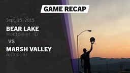 Recap: Bear Lake  vs. Marsh Valley  2015