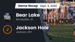 Recap: Bear Lake  vs. Jackson Hole  2020