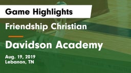 Friendship Christian  vs Davidson Academy  Game Highlights - Aug. 19, 2019