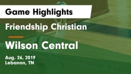 Friendship Christian  vs Wilson Central  Game Highlights - Aug. 26, 2019