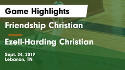 Friendship Christian  vs Ezell-Harding Christian Game Highlights - Sept. 24, 2019