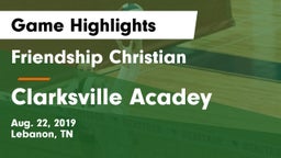 Friendship Christian  vs Clarksville Acadey Game Highlights - Aug. 22, 2019