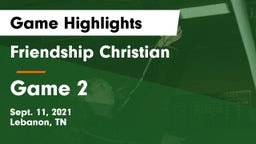 Friendship Christian  vs Game 2 Game Highlights - Sept. 11, 2021