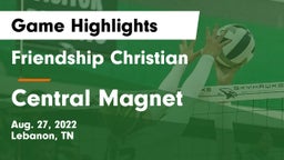 Friendship Christian  vs Central Magnet Game Highlights - Aug. 27, 2022