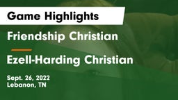 Friendship Christian  vs Ezell-Harding Christian  Game Highlights - Sept. 26, 2022